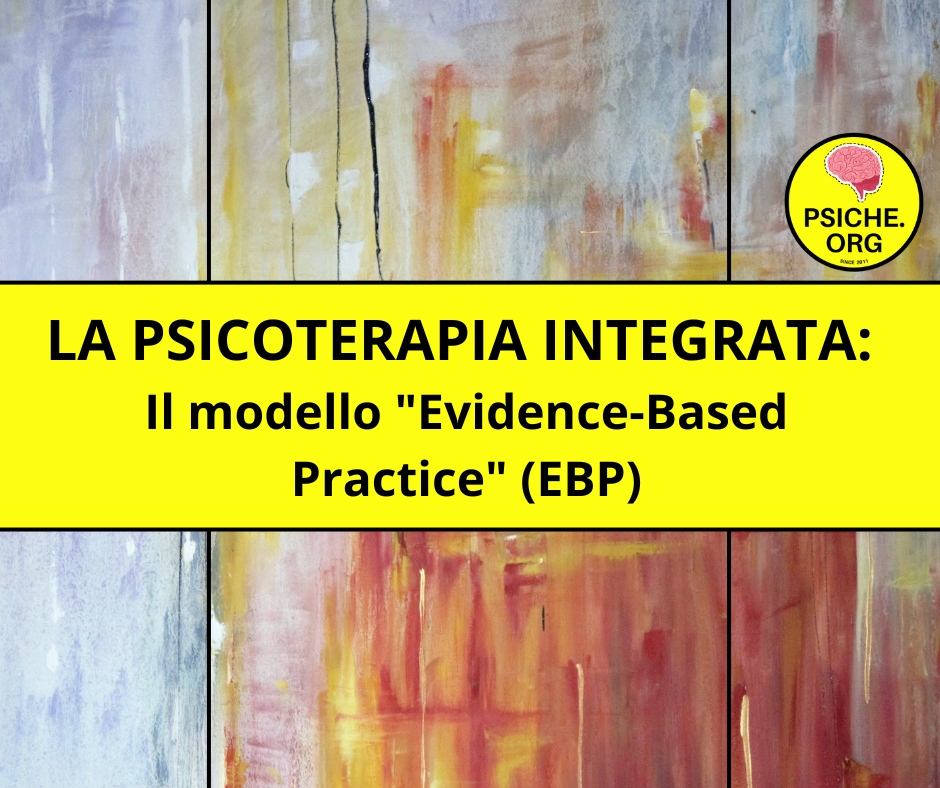 LA PSICOTERAPIA INTEGRATA: Il modello “Evidence-Based Practice” (EBP)